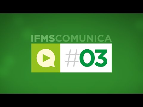 #03 IFMS Comunica - Concurso público, Semana do Meio Ambiente e novo uniforme do IFMS