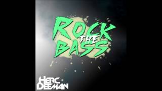 Herc Deeman - Rock The Bass