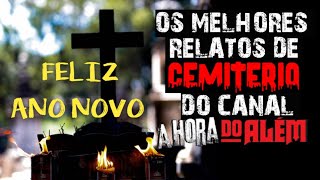 Melhores Relatos de Cemitério do canal A HORA DO ALÉM