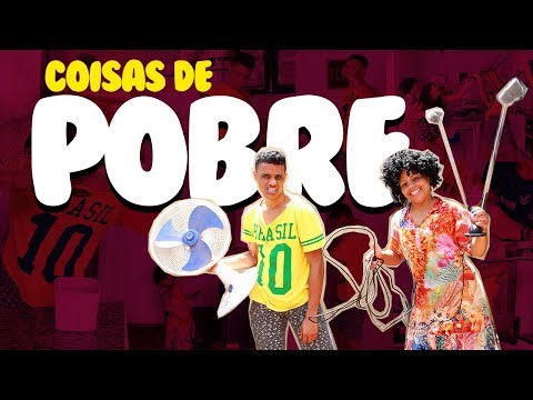 COISAS DE POBRE
