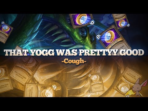 That Yogg was Preeeeetty Good