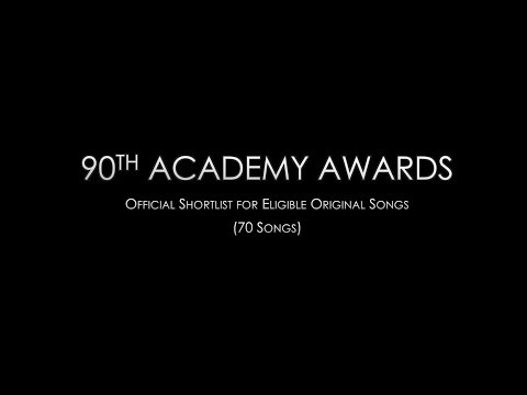 90th Academy Awards Shortlist for Best Original Songs