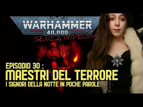 THE LORDS OF THE NIGHT [WARHAMMER 40,000 NO OBLIGATION EP. 30]