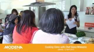 MODENA Cooking Clinic with Chef Vania Wibisono - April 2013