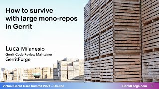 How to survive with mono-repos in Gerrit