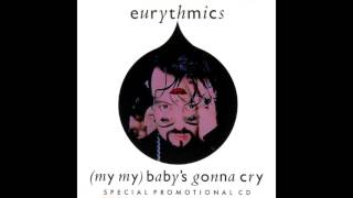 ♪ Eurythmics - (My My) Baby&#39;s Gonna Cry | Singles #28/33