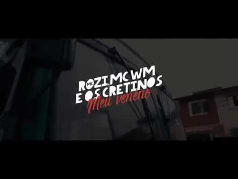 MC ROZI Feat MC WM E OS CRETINOS - MEU VENENO