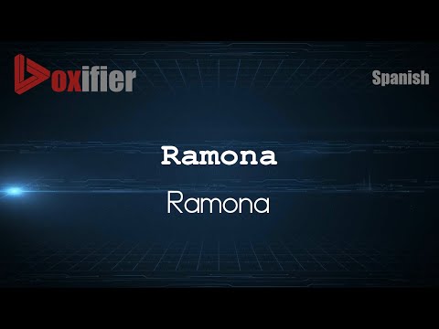 How to Pronounce Ramona (Ramona) in Spanish - Voxifier.com
