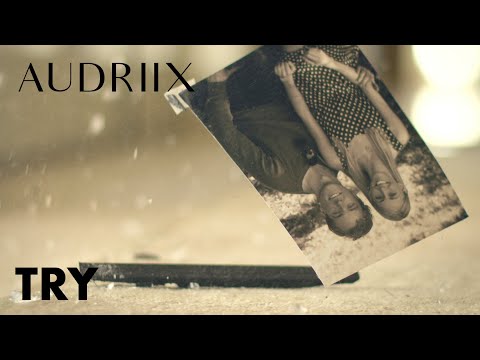 Audriix - Try (Official Music Video)