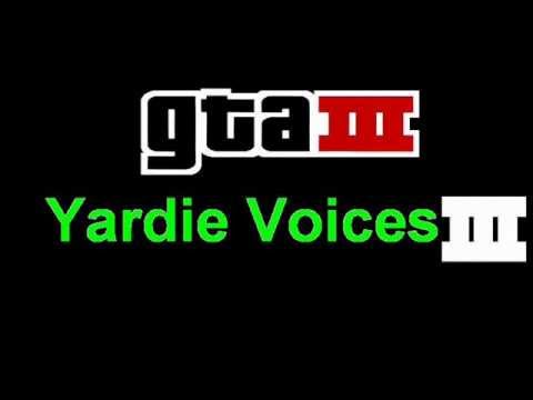gta 3 yardie voices 3