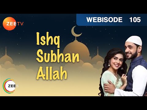 Ishq Subhan Allah - Kabir Wishes Zara Happy Birthday - Ep 105 - Webisode | Zee Tv | Hindi Tv Show
