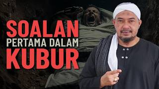 Soalan Pertama Ahli Kubur Di Mahsyar - Ustaz Nahar Afandi