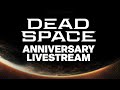 Dead Space 14th Anniversary Livestream