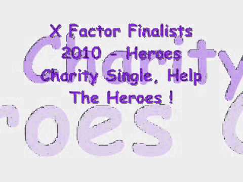 X Factor Finalists 2010 - HEROES CHARITY SINGLE HELP THE HEROES