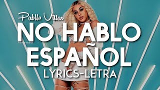Pabllo Vittar - No Hablo Español (Lyrics - Letra)