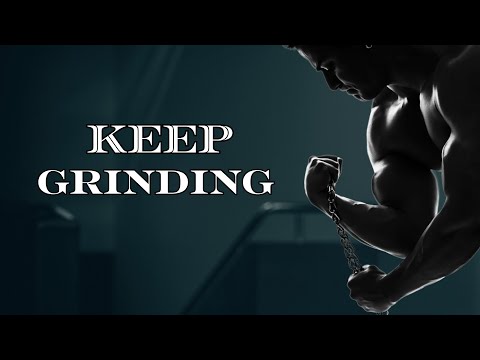KEEP GRINDING EVERY DAY - Best Motivational Workout Speech Ever
