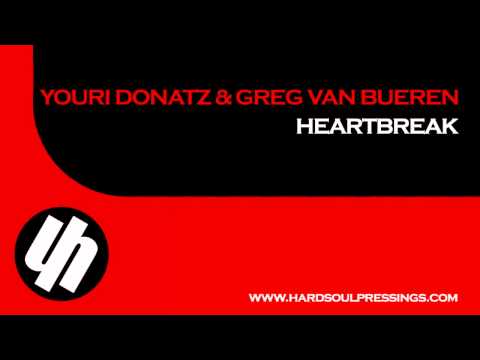 Youri Donatz & Greg van Bueren - Heartbreak (Original Mix) [Hardsoul Pressings]