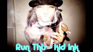 Run This - Kid Ink