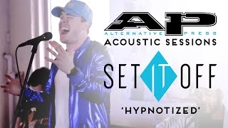 APTV Sessions: SET IT OFF preform &quot;HYPNOTIZED&quot; acoustic