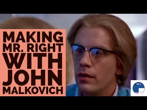 Making Mr. Right with John Malkovich