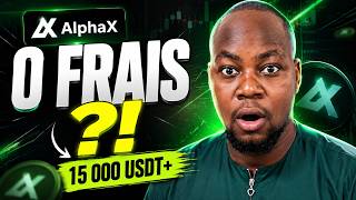 AlphaX : True 0 Fees — 0 Maker, 0 Taker + 15 000 USDT de Rewards 