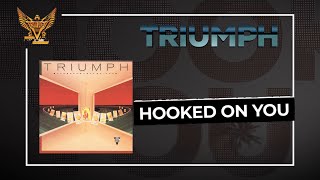 Triumph - Hooked On You (Official Audio)