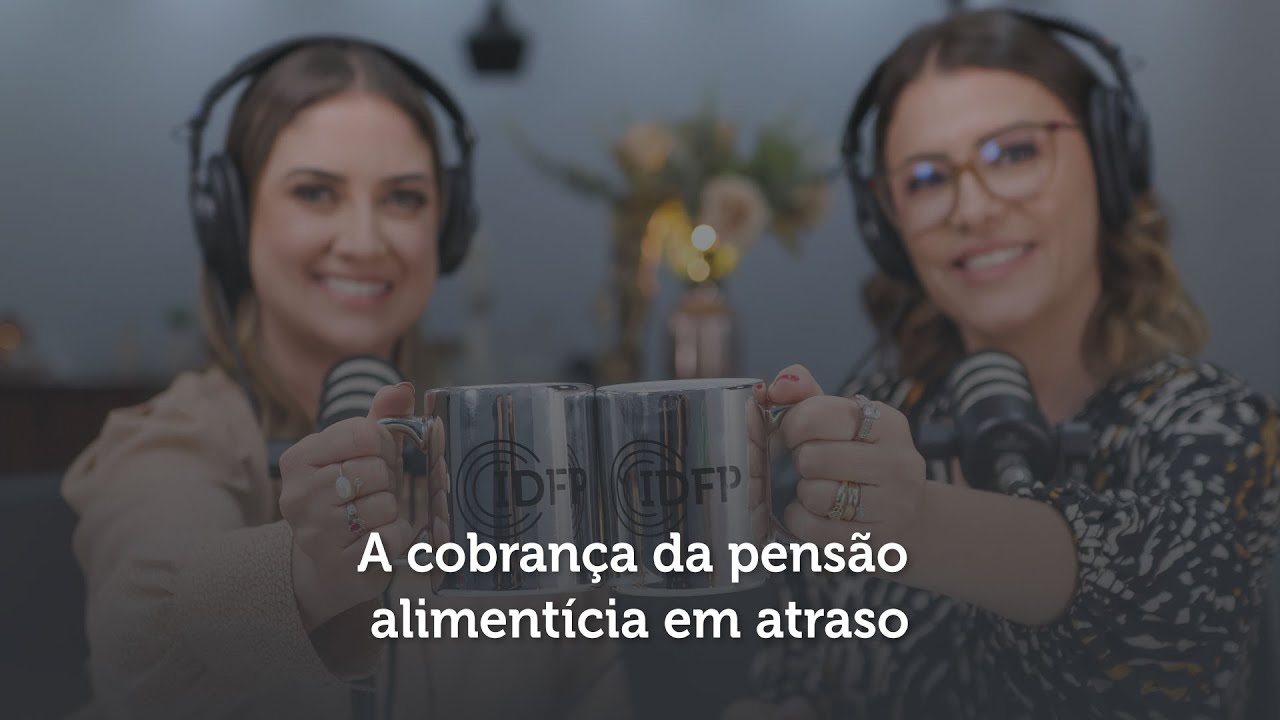 Cumprimento de sentença nas ações de alimentos: entenda os ritos, as medidas típicas e atípicas #03