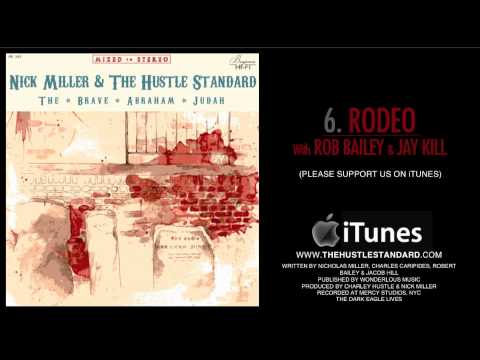 RODEO by Nick Miller & The Hustle Standard feat. Rob Bailey & Jay Kill