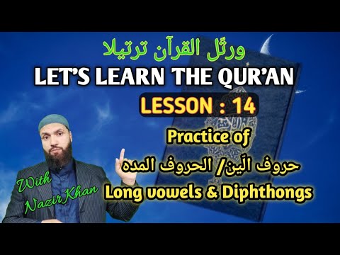 Lesson-14, QURAN TAJWEED COURSE, English | Practice of Short/Long vowels, & Diphthongs | Nazir Khan