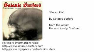 Satanic Surfers - &quot;Pecan Pie&quot;