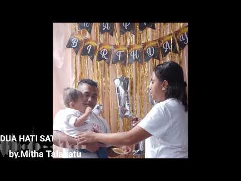 DUA HATI SATU CINTA || By MITHA TALAHATU