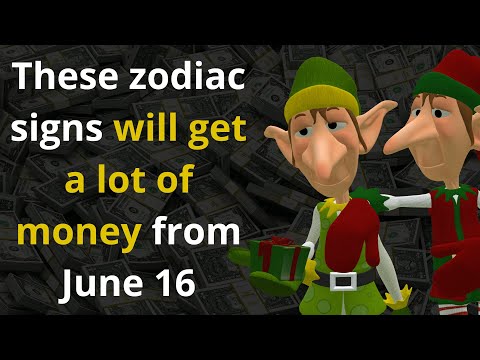 These zodiac signs will get a lot of money from June 16