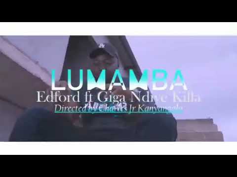 Edfold. Lumamba ft Giga Ndiye Killa