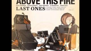 Above This Fire - When Screams Go Silent