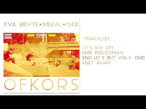 Fya Bryte X Mekal prod. OER - No Love But Your Love (Ofkors EP)