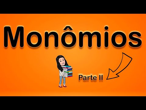 A MELHOR MANEIRA DE APRENDER MONÔMIOS  [Parte II]