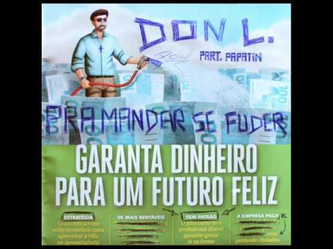 Don L part. Papatinho - Pra Mandar Se Fuder
