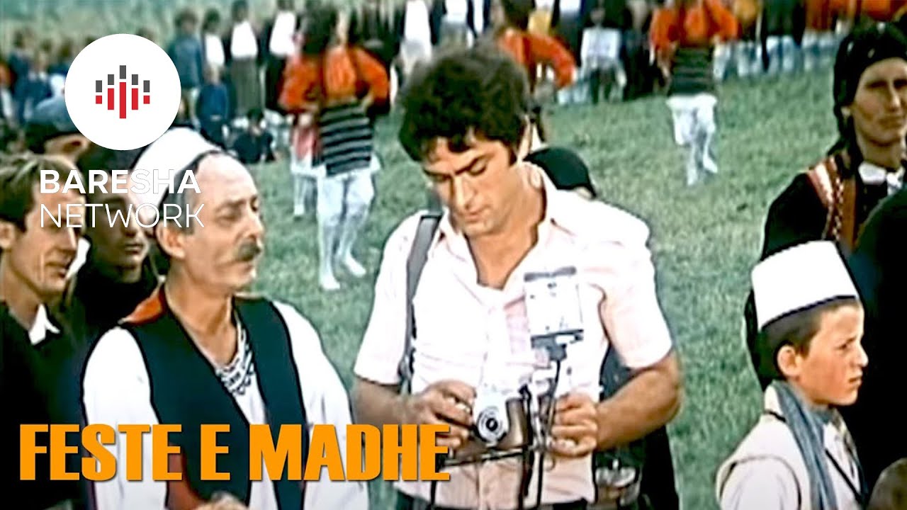 Film Shqiptar - Feste e madhe