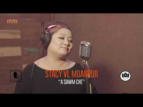 STACY VL MUANPUII  - A SAWM CHE