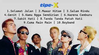 Download lagu Tipe-X | Top Hits lagu Terbaik, Genit | Mawar Hitam | Selamat Jalan | Sakit HAti mp3