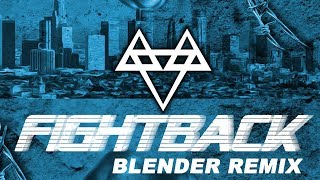 NEFFEX - Fight Back (BLENDER Remix) [Copyright Free]