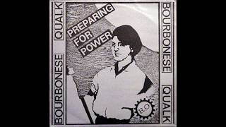 BOURBONESE QUALK- Preparing for Power (1986)