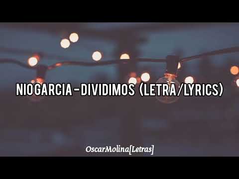 Nio Garcia - Dividimos (Letra/Lyrics)
