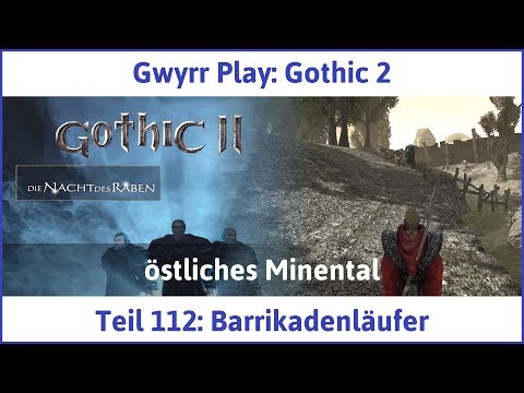 Gothic 2 Teil 112: Barrikadenläufer - Let's Play