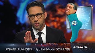 Amarante Baret Es Comediante, Hay Un Nuevo Jefe, Sobre Emely – #Antinoti, Viernes 01 de Septiembre 2017