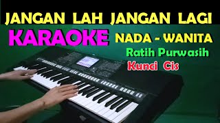 Download lagu HATI DAN CINTAMU - Ratih Purwasih | KARAOKE Nada Wanita mp3