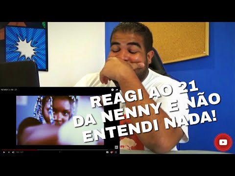 Nenny x i.M - 21 (React - Reacção do novo som!)
