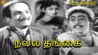 Nalla Thangai Tamil Full Movie  MNNambiar Madhuri 