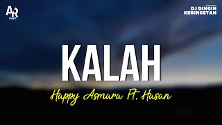 Download lagu Kalah - Happy Asmara Ft. Hasan (LIRIK) mp3