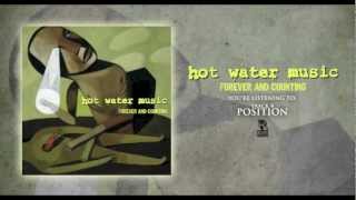 Hot Water Music - Position  (Originally released in 1997)
